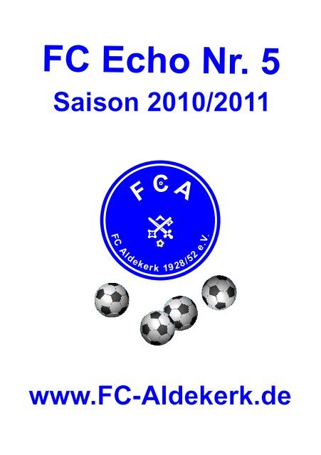 FC Echo Ausgabe 05_2011_28 seiten.cdr - FC Aldekerk 28/52 eV