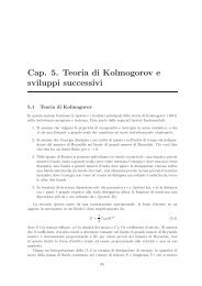 Cap. 5. Teoria di Kolmogorov e sviluppi successivi