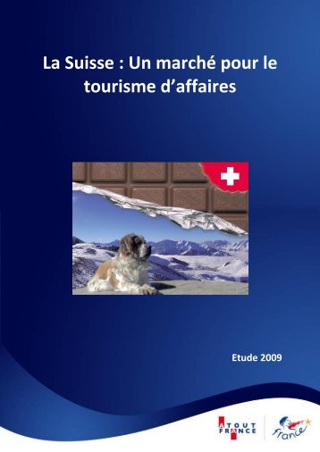 La Suisse : Un marché pour le tourisme d'affaires