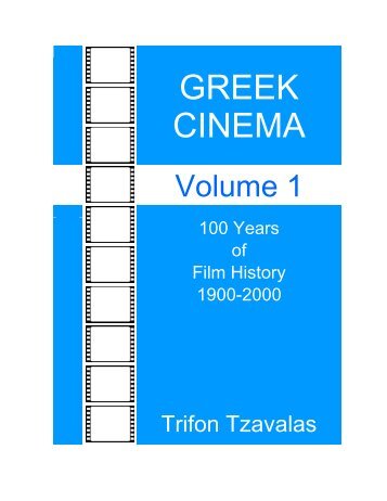 Greek Cinema - 100 Years of Film History 1900-2000 - Hellenic ...