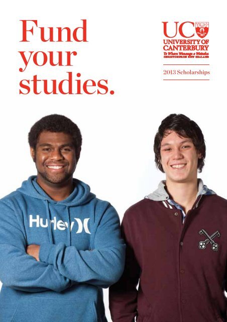 Fund your studies. 2013 scholarships - University of Canterbury