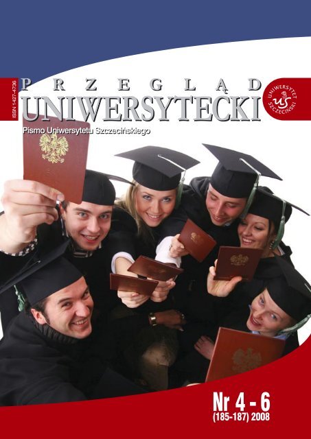 Nr 4-6,2008 - PrzeglÄd Uniwersytecki - Uniwersytet SzczeciÅski
