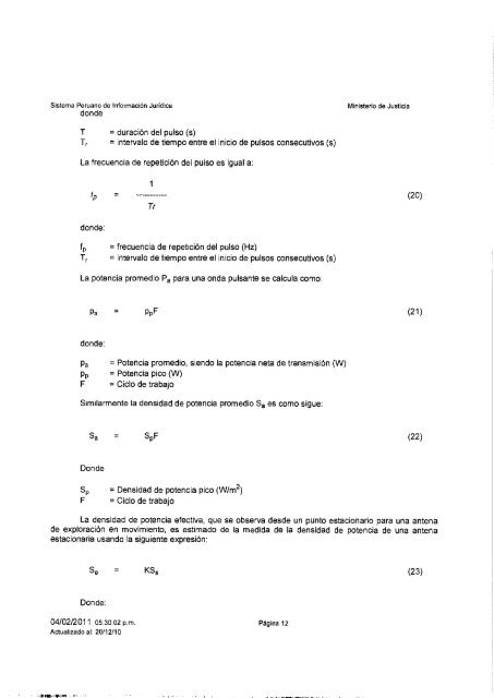 Que, mediante Decreto Supremo NÃ‚Â° 038-2003-MTC, se establecen ...