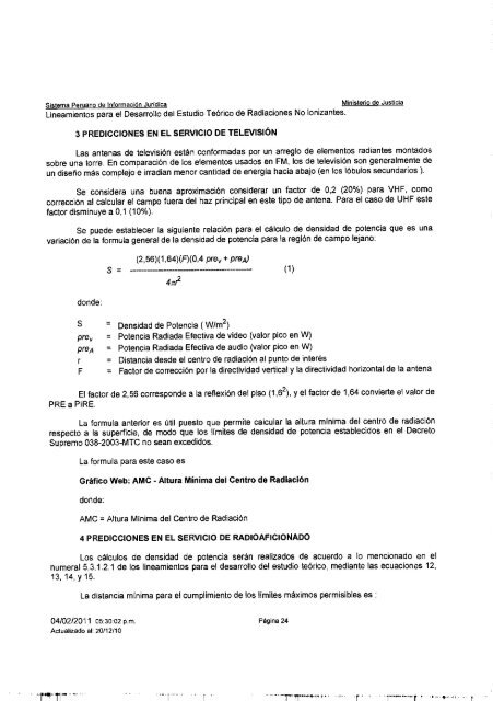 Que, mediante Decreto Supremo NÃ‚Â° 038-2003-MTC, se establecen ...