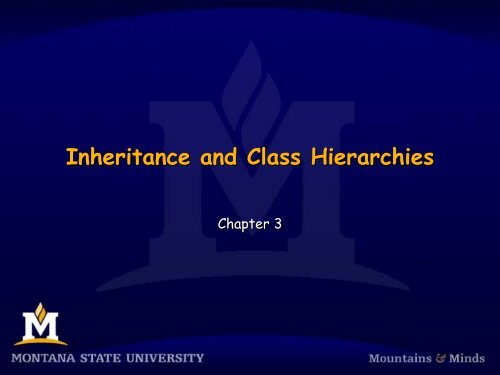 Inheritance and Class Hierarchies