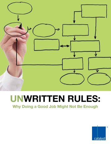 Unwritten Rules: Why Doing a Good Job Might Not Be ... - Catalyst