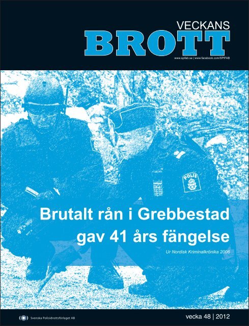 Brutalt rån i Grebbestad gav 41 års fängelse - Svenska ...