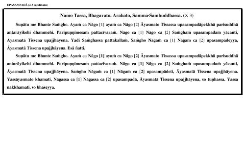 Namo Tassa, Bhagavato, Arahato, Sammā·Sambuddhassa. (X 3)