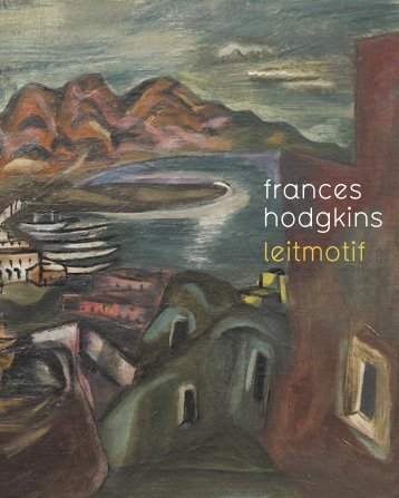 Frances Hodgkins: Leitmotif - Auckland Art Gallery