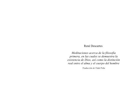 René Descartes Meditaciones acerca de la filosofía primera, en las ...