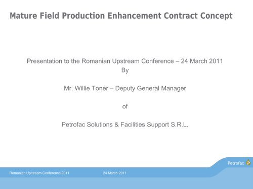 Mature Field Production Enhancement Contract ... - Petroleumclub.ro