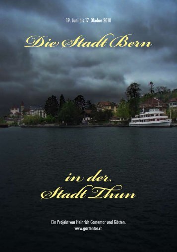 Die Stadt Bern in der Stadt Thun - Heinrich Gartentor