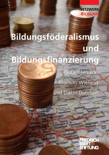 Bildungsföderalismus und Bildungsfinanzierung - Bibliothek der ...