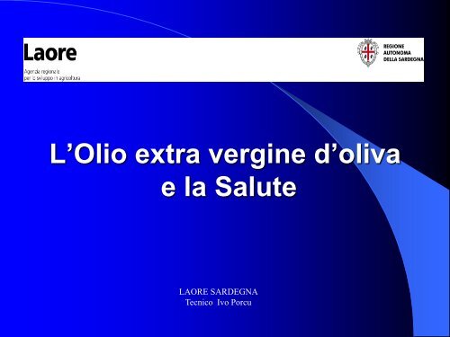 L'olio extra vergine d'oliva e la salute - GAL Sarcidano Barbagia di ...