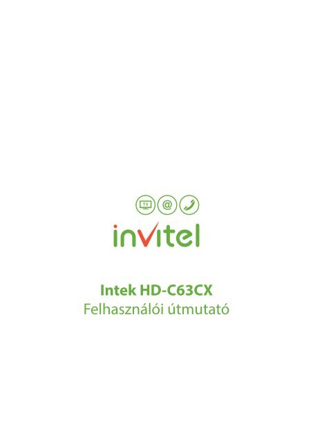 Intek HD-C63CX FelhasznÃ¡lÃ³i ÃºtmutatÃ³ - Invitel