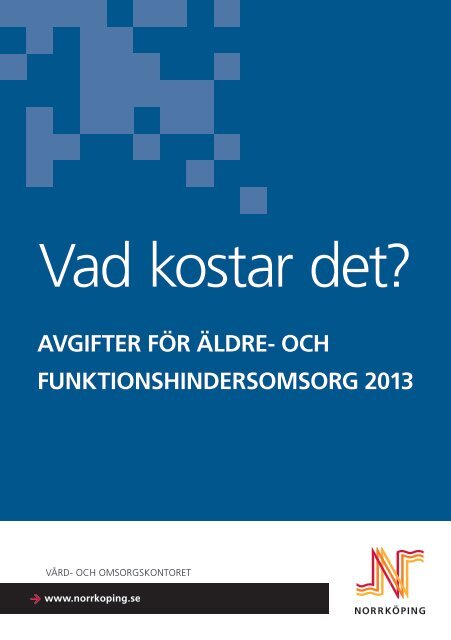 Vad kostar det? Avgifter 2013 - NorrkÃ¶pings kommun