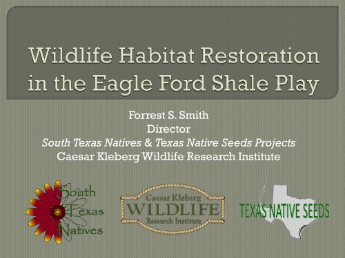 Wildlife Habitat Restoration and the Eagle Ford Shale Play