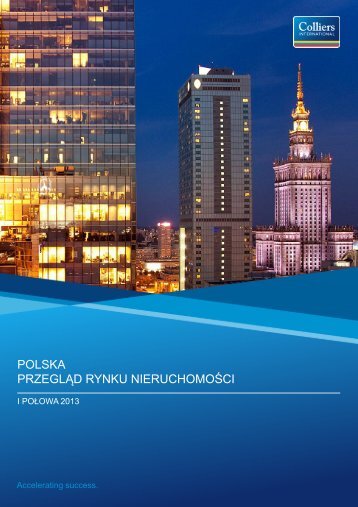 2013 | Polska | Przegląd Rynku Nieruchomości - Colliers International