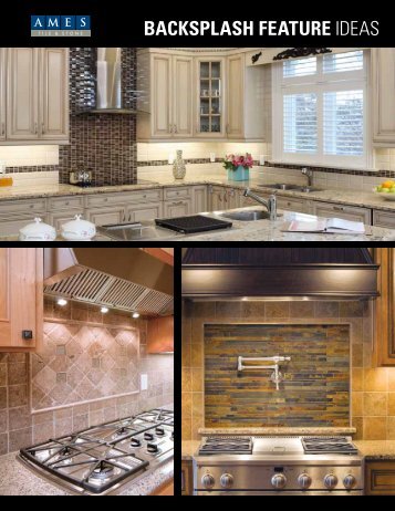 BACKSPLASH FEATURE IDEAS - Ames Tile & Stone