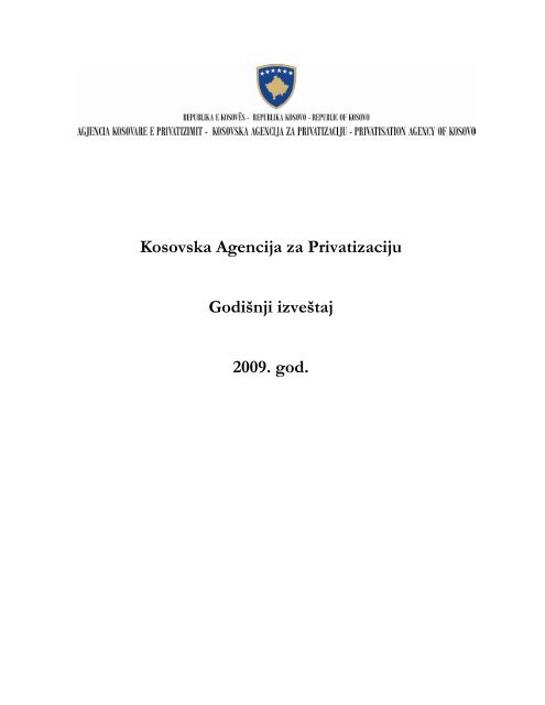 Kosovska Agencija za Privatizaciju GodiÅ¡nji izveÅ¡taj 2009. god.