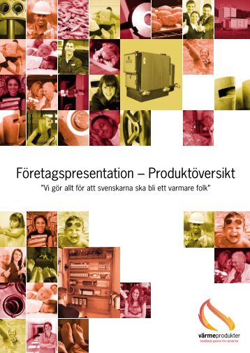 FÃƒÂ¶retagspresentation Ã¢Â€Â“ ProduktÃƒÂ¶versikt - VÃƒÂ¤rmeprodukter AB