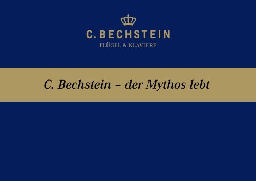 C. Bechstein – der Mythos lebt