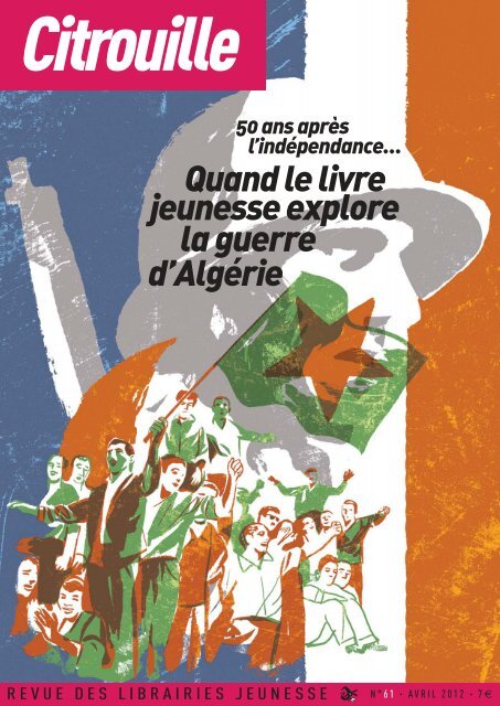 la guerre d'AlgÃ©rie jeunesse explore Quand le livre