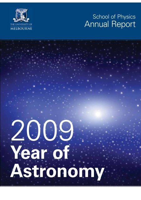 Annual Report 2009.pdf - School of Physics - University of Melbourne