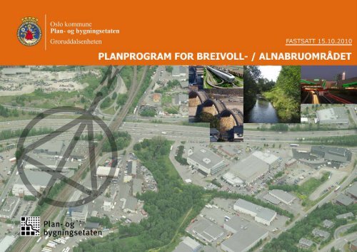 a. fastsatt planprogram for breivoll-/ alnabruområdet