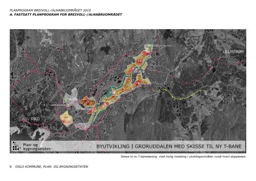 a. fastsatt planprogram for breivoll-/ alnabruområdet