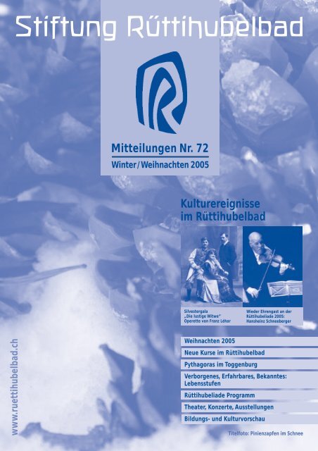 Mitteilungen Nr. 72 Dezember 2005 - Stiftung Rüttihubelbad