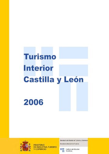 Informe de turismo interior. AÃ±o 2006. Castilla y LeÃ³n. - Instituto de ...