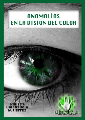 AnomalÃ­as en la visiÃ³n del color - Publicatuslibros.com