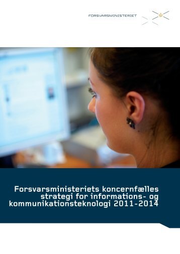 IKT-strategien 2011-2014 - Forsvarsministeriet