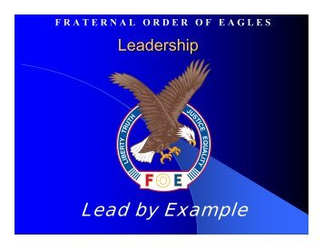 Leadership Presentation - Fraternal Order of Eagles