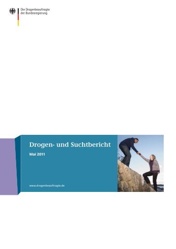 Drogen- und Suchtbericht | Mai 2011 - Die Drogenbeauftragte der ...