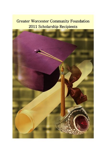 Scholarship booklet 2011 - Greater Worcester Community Foundation