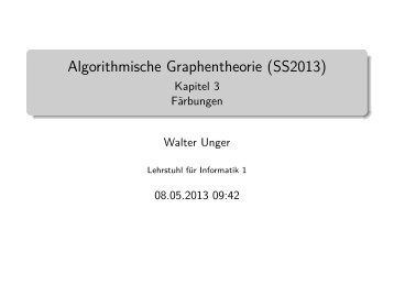 Algorithmische Graphentheorie (SS2013) - Lehrstuhl Informatik 1