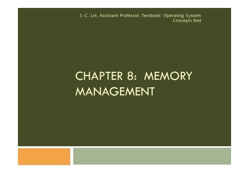 CHAPTER 8: MEMORY MANAGEMENT