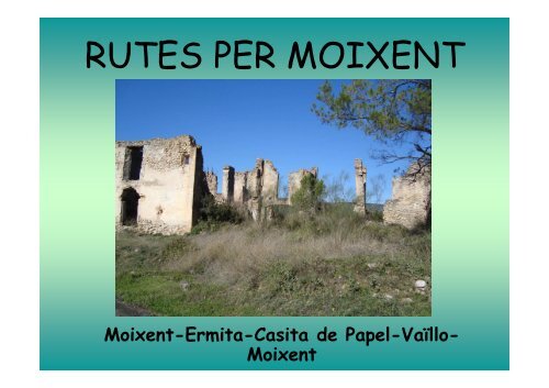 Ruta Moixent-Ermita-Casita de Papel-VaÃ¯llo-Moixent [Modo de ...