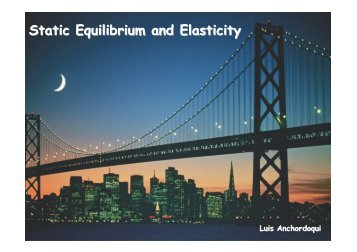 Static Equilibrium and Elasticity - Center for Gravitation and ...