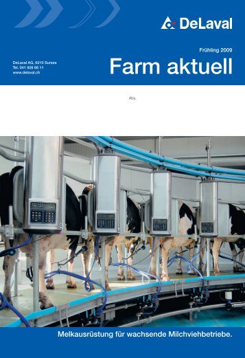 Farm aktuell Frühling 2009 (PDF - 5000 KB) - DeLaval
