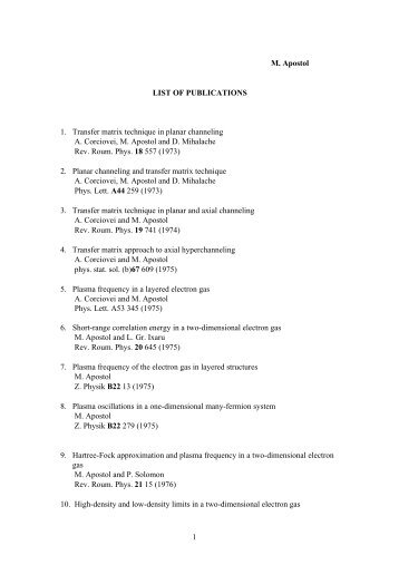 M. Apostol LIST OF PUBLICATIONS 1. Transfer matrix technique in ...
