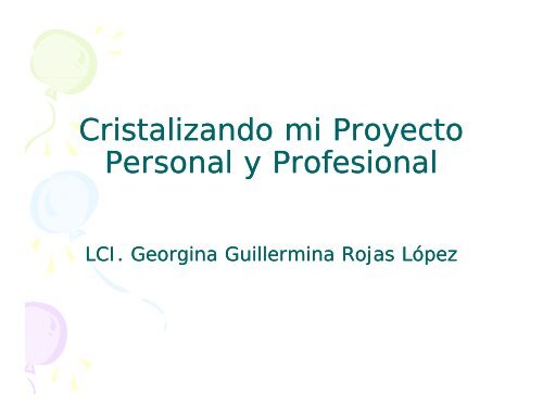 Cristalizando mi Proyecto Personal y Profesional