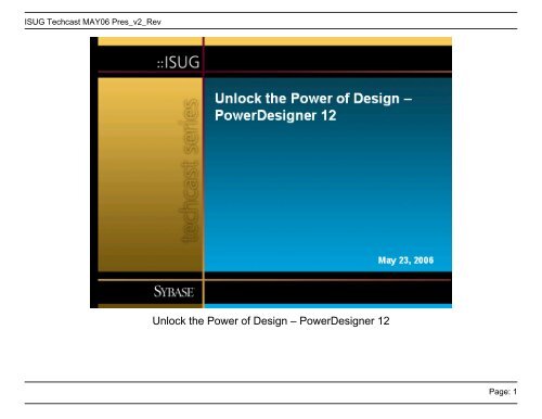 Unlock the Power of Design – PowerDesigner 12 - Sybase