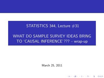 STATISTICS 344, Lecture #31 WHAT DO SAMPLE SURVEY IDEAS ...