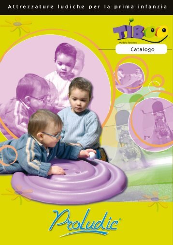 Attrezzature ludiche per la prima infanzia Catalogo - Proludic