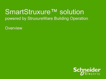 StruxureWare Building Operation Overview - Schneider Electric