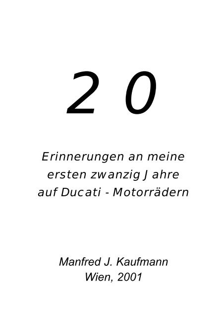 Erinnerungen an meine ersten zwanzig Jahre auf Ducati ...