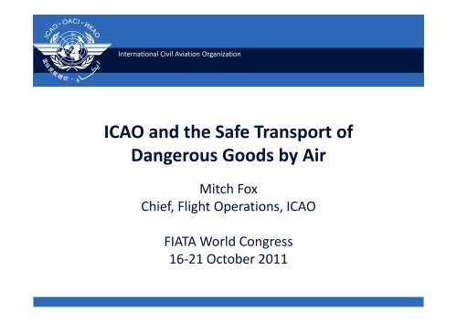 ICAO and the Safe Transport of Dangerous Goods by Air - fiata